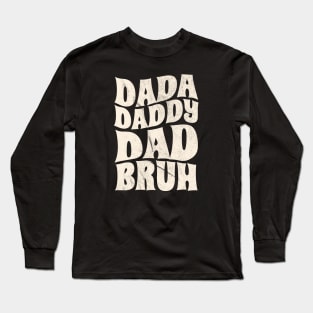 dada daddy dad bruh - creme Long Sleeve T-Shirt